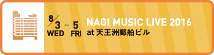 NAGI MUSIC LIVE 2016